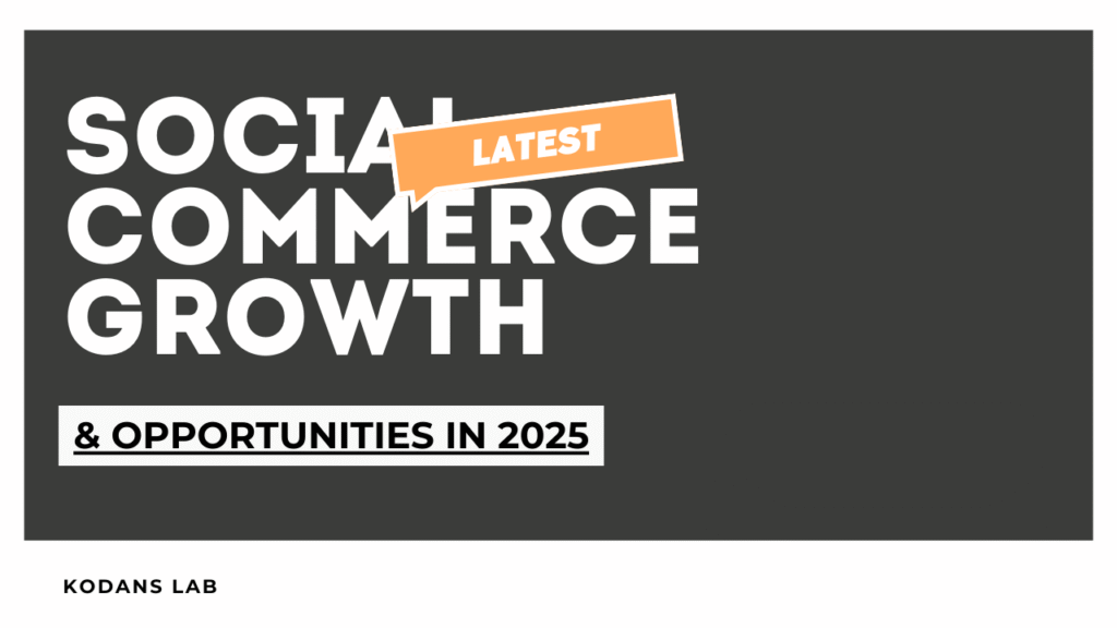 Social Commerce Growth and Opportunities in 2025